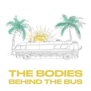 Bodies Behind The Bus by Bodies Behind The Bus