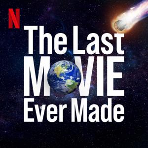 The Last Movie Ever Made: The Don't Look Up podcast by Netflix, Hyperobject Industries, Pineapple Street Studios