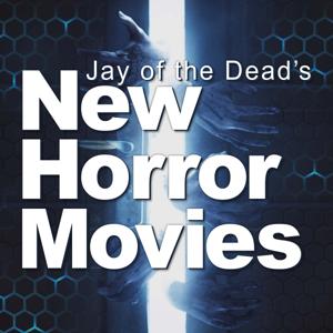 Jay of the Dead's New Horror Movies