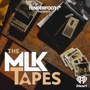 The MLK Tapes by iHeartPodcasts and Tenderfoot TV