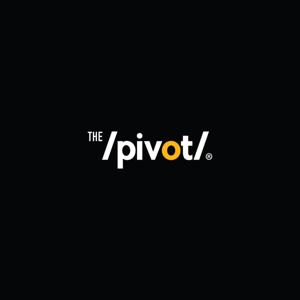 Pivot Podcast by The Pivot Podcast  A Part of Fanatics
