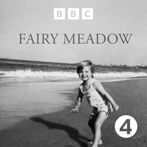 Fairy Meadow by BBC Radio 4