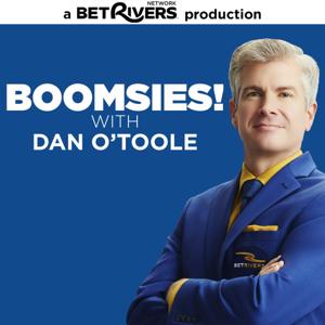 Boomsies! with Dan O'Toole by BetRivers Network