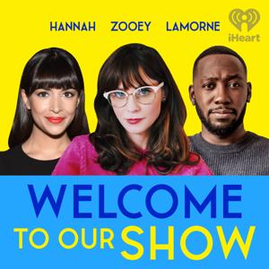 Welcome to Our Show by iHeartPodcasts