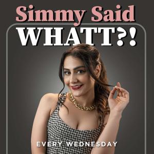 Simmy Said Whatt?! by Simmy Goraya