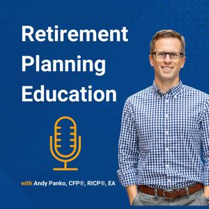 Retirement Planning Education, with Andy Panko by Andy Panko