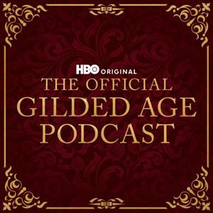 The Official Gilded Age Podcast by HBO