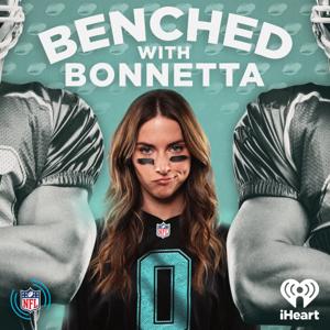 Benched with Bonnetta by iHeartPodcasts and NFL