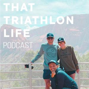 That Triathlon Life Podcast by That Triathlon Life