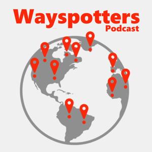 Wayspotters - A Niantic Wayfarer Podcast by Wayspotters Podcast