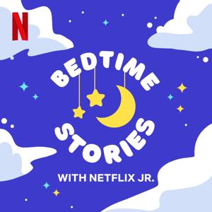 Bedtime Stories with Netflix Jr. by Netflix Jr.