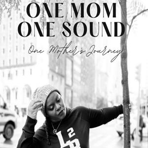 One Mom One Sound