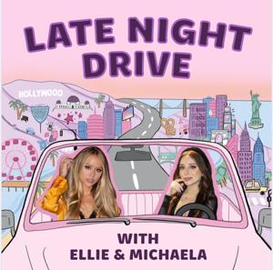 Late Night Drive with Ellie & Michaela by Ellie Schnitt & Michaela Okland