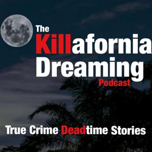 The Killafornia Dreaming Podcast by Roseanne