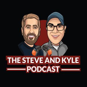 The Steve and Kyle Podcast by The Steve and Kyle Podcast