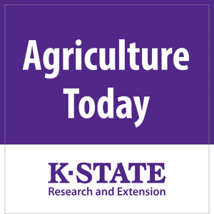 Agriculture Today by Kansas State University