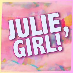 Julie, Girl! A Big Brother Podcast