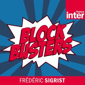Blockbusters, le podcast natif by France Inter