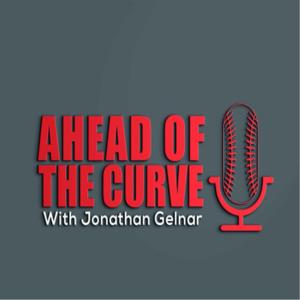 Ahead Of The Curve with Jonathan Gelnar by Jonathan Gelnar