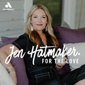 For The Love With Jen Hatmaker Podcast by Jen Hatmaker