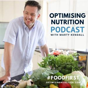 Optimising Nutrition Podcast by Marty Kendall