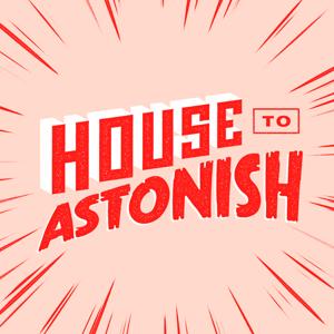 House to Astonish by Paul O'Brien and Al Kennedy