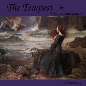 Tempest, The by William Shakespeare (1564 - 1616)
