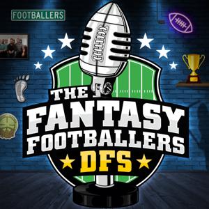 Fantasy Footballers DFS - Fantasy Football Podcast by Fantasy Football