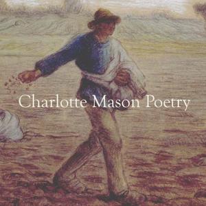 Charlotte Mason Poetry by Charlotte Mason Poetry Team