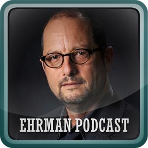 The Bart Ehrman Blog Podcast by John Mueller, Bart Ehrman Early Christianity Historical Jesus