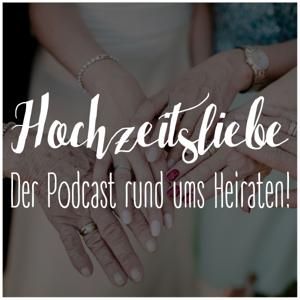 Hochzeitsliebe - Der Podcast rund ums Heiraten und eure Hochzeit by Timo Raab - Fotograf