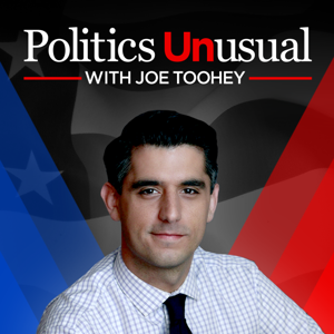 Politics Unusual with Joe Toohey