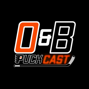 O&B Puckcast - A Philadelphia Flyers Podcast by O&B Puckcast