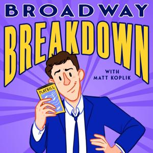 Broadway Breakdown by Matt Koplik