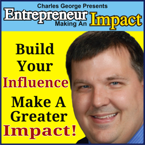 Entrepreneur Making An Impact Podcast