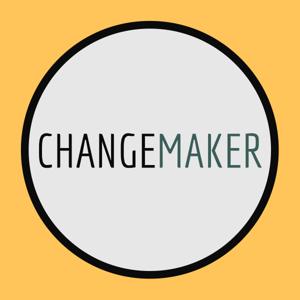 Changemaker Podcast
