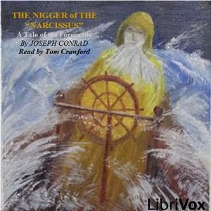Nigger of the Narcissus by Joseph Conrad (1857 - 1924)