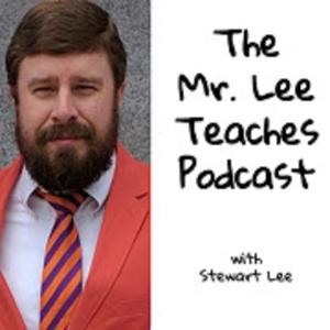 Mr Lee Teaches Podcast
