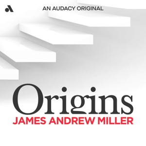 Origins with James Andrew Miller by Audacy Studios