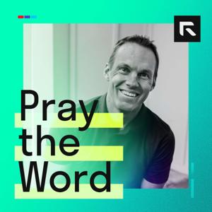Pray the Word with David Platt by Radical