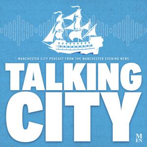 Talking City - Manchester City podcast by Reach Podcasts