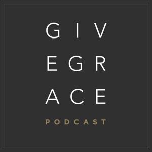 Give Grace Podcast
