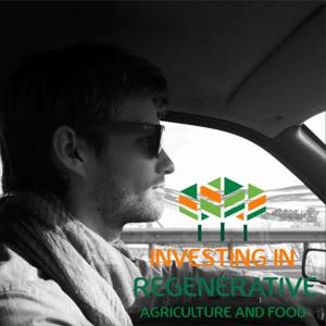 Investing in Regenerative Agriculture and Food by Koen van Seijen