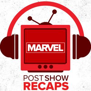 Marvel TV & Movies - Post Show Recaps