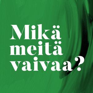 Mikä meitä vaivaa? by Veikka Lahtinen & Pontus Purokuru
