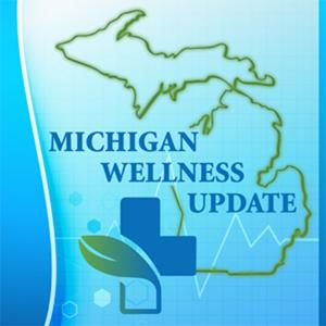 Michigan Wellness Update