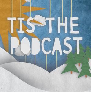 Tis the Podcast by Tis the Podcast