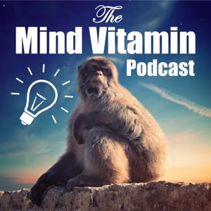 Mind Vitamin Podcast