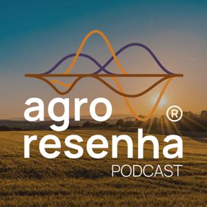 Agro Resenha Podcast by Agro Resenha