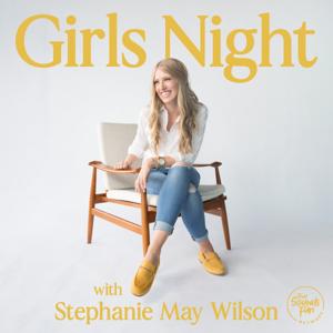 Girls Night with Stephanie May Wilson by That Sounds Fun Network
